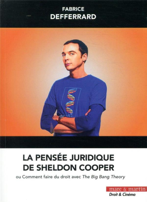 Emprunter La pensée juridique de Sheldon Cooper. Ou comment faire du droit avec The Big Bang Theory livre