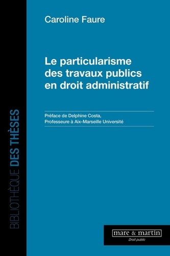 Emprunter Le particularisme des travaux publics en droit administratif livre