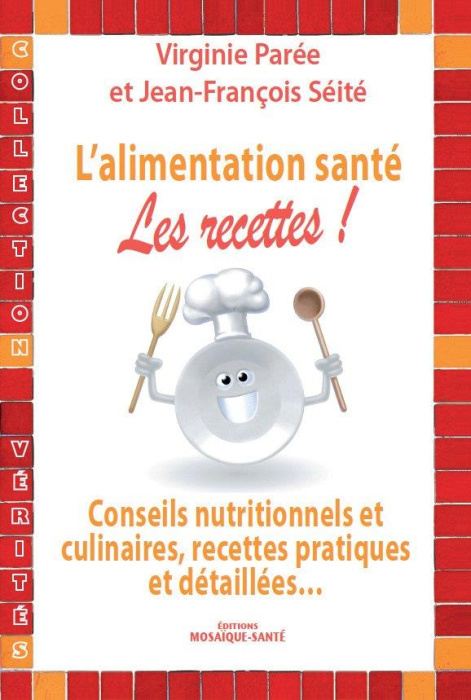 Emprunter L'alimentation santé : les recettes ! livre