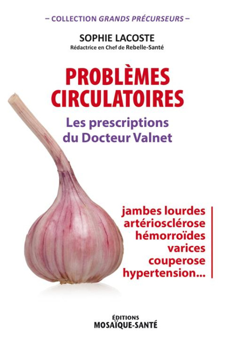 Emprunter Problèmes circulatoires. Les prescriptions du Docteur Valnet livre