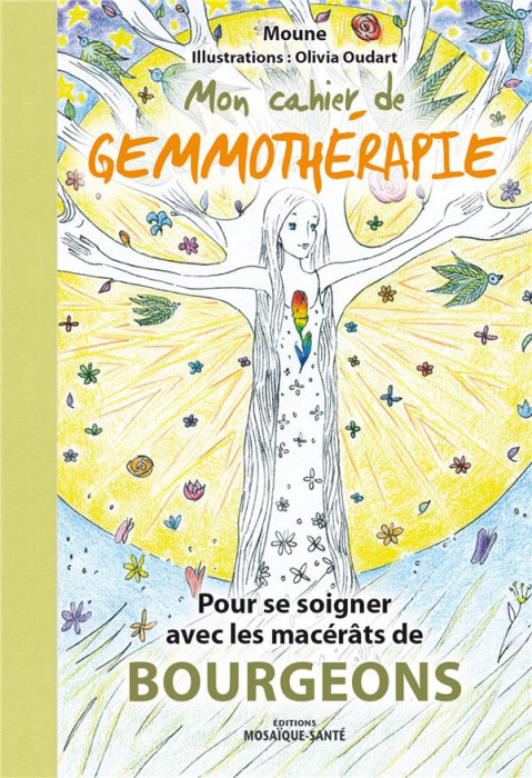 Emprunter Mon cahier de gemmothérapie. Pour se soigner avec les macérats de bourgeons livre