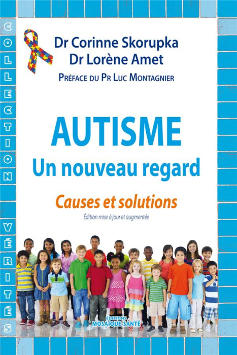 Emprunter Autisme, un nouveau regard. Causes et solutions, Edition revue et augmentée livre