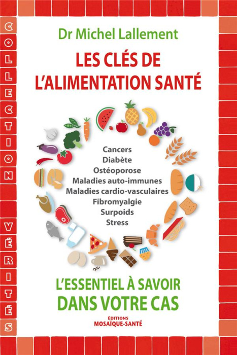 Emprunter Les clés de l'alimentation santé. L'essentiel à savoir dans votre cas livre