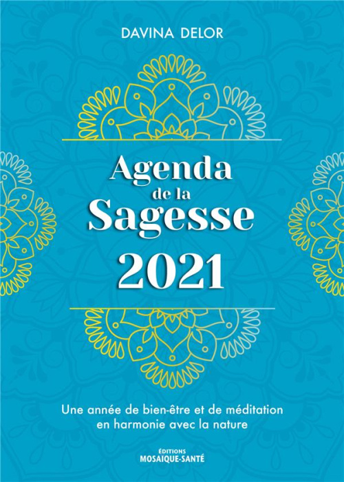 Emprunter Agenda sagesse 2021. Une année de méditation et de bien-être en accord avec la nature livre