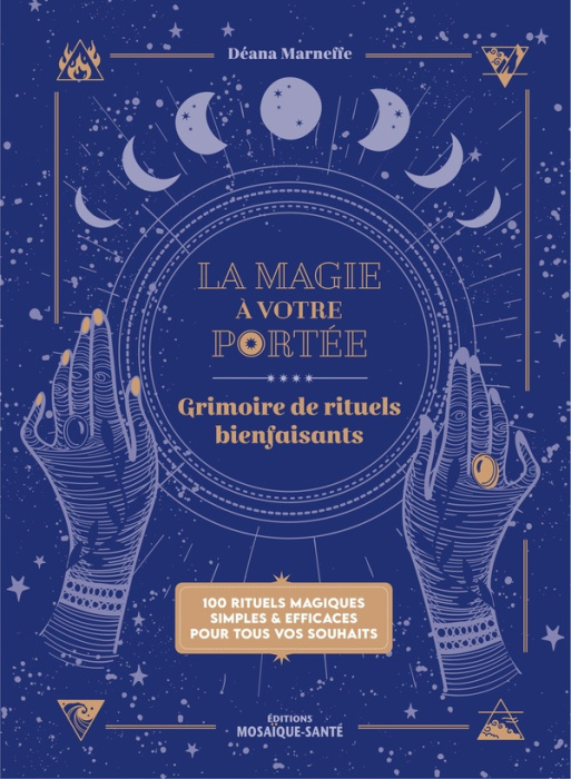 Emprunter La magie à votre portée. Grimoire de rituels bienfaisants. 100 rituels magiques simples & efficeces livre