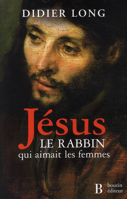 Emprunter Jésus, le rabbin qui aimait les femmes livre
