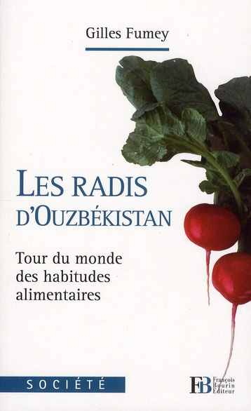 Emprunter Les radis d'Ouzbékistan. Tour du monde des habitudes alimentaires livre