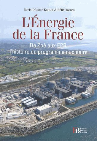 Emprunter L'énergie de la France. De Zoé aux EPR, une histoire du programme nucléaire français livre