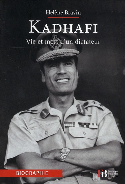 Emprunter Kadhafi. Vie et mort d'un dictateur livre