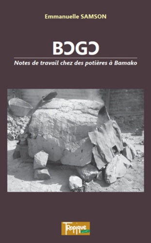 Emprunter Bogo. Notes de travail chez les potières à Bamako livre