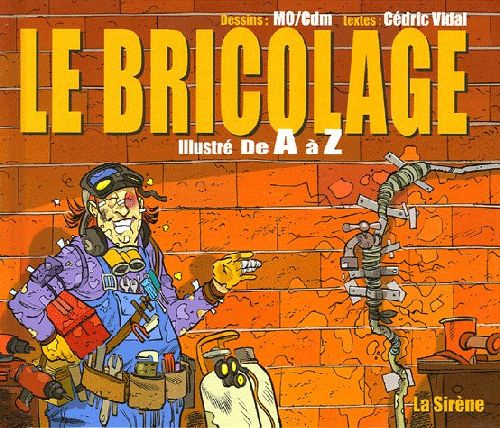 Emprunter Le Bricolage . Illustré de A à Z livre