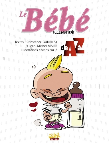 Emprunter Le Bébé illustré de A à Z livre