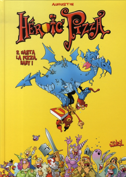 Emprunter Heroic Pizza Tome 2 : Hasta la pizza, Baby ! livre