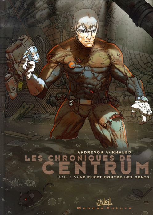 Emprunter Les chroniques de Centrum Tome 3 : Le furet montre les dents livre