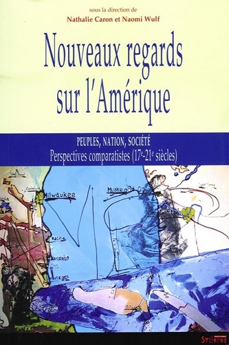 Emprunter Nouveaux regards sur l'Amérique. Peuple, nation, société ; Perspectives comparatistes (17e-21- siècl livre