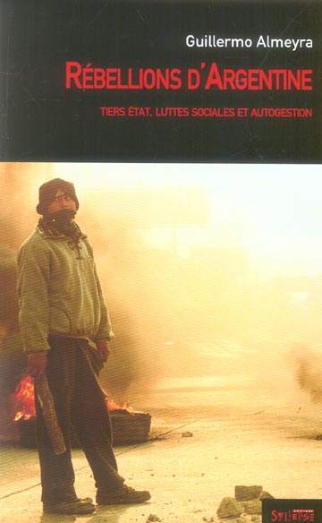 Emprunter Rébellions d'Argentine. Tiers-état, luttes sociales et autogestion livre