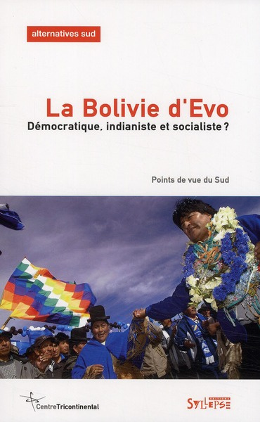 Emprunter Alternatives Sud Volume 16-2009/3 : La Bolivie d'Evo. Démocratique, indianiste et socialiste ? Point livre