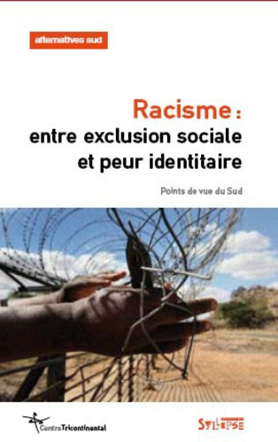 Emprunter Alternatives sociales Volume 17-2010/2 : Racisme : entre exclusion sociale et peur identitaire livre