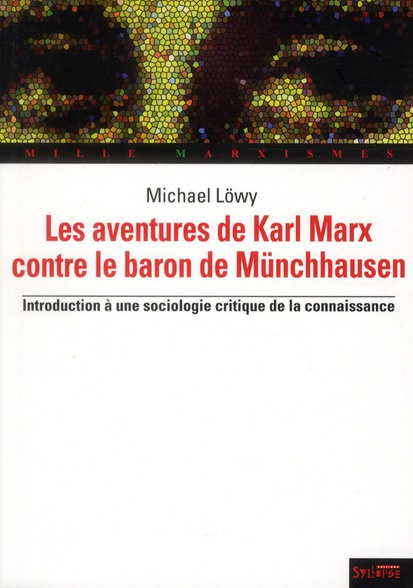 Emprunter Les aventures de Karl Marx contre le baron de Münchausen. Introduction à une sociologie critique de livre