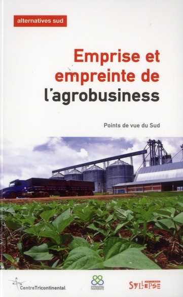 Emprunter Alternatives Sud Volume 19-2012/3 : Emprise et empreinte de l'agrobusiness. Points de vue du Sud livre