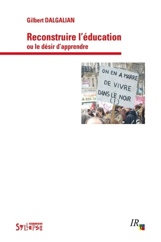 Emprunter reconstruire l'education. 0 OU LE DÉSIR D'APPRENDRE livre