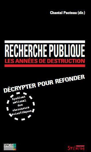 Emprunter Recherche publique : les années de destruction. Décrypter pour refonder livre