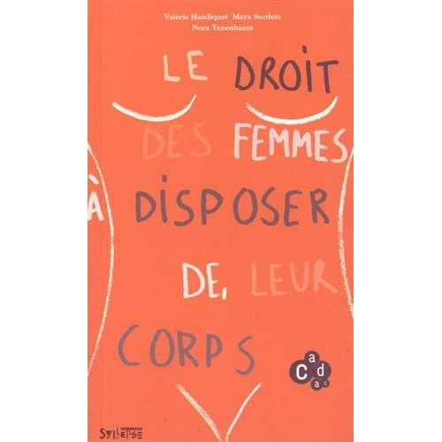 Emprunter Le droit des femmes à disposer de leur corps livre
