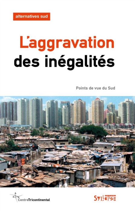 Emprunter Alternatives Sud Volume 22-2015/3 : L'aggravation des inégalités. Points de vue du Sud livre