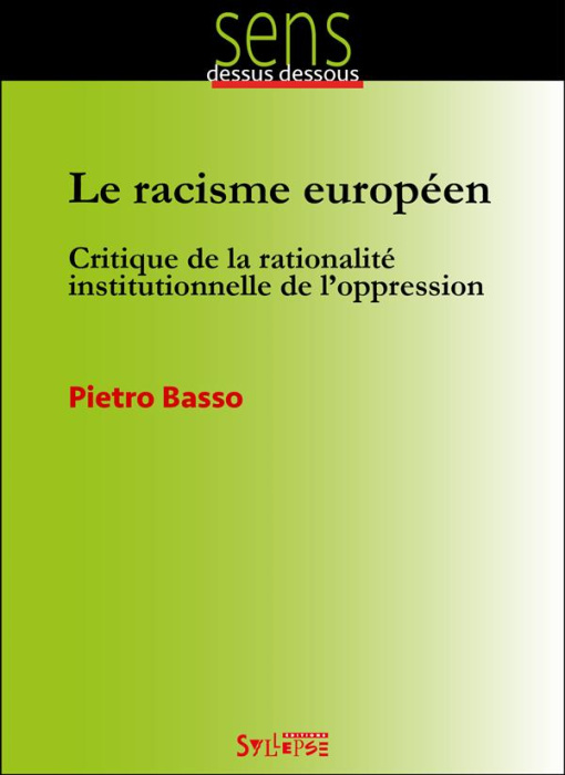 Emprunter Le racisme européen. Critique de la rationnalité institutionnelle de l'oppression livre