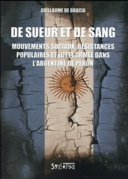 Emprunter De sueur et de sang. Mouvements sociaux, résistances populaires et lutte armée dans l'Argentine de P livre