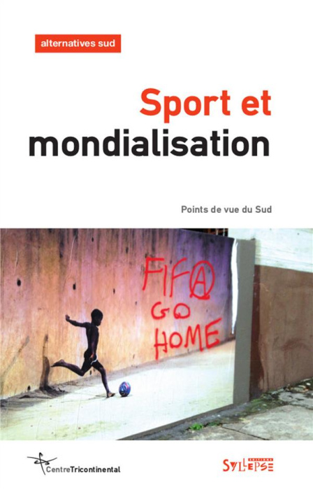 Emprunter Alternatives Sud Volume 23-2016/1 : Sport et mondialisation. Points de vue du Sud livre