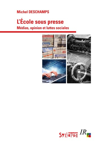 Emprunter L'Ecole sous presse. Médias, opinion et luttes sociales livre