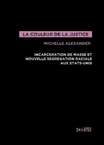 Emprunter La couleur de la justice. Incarcération de masse et nouvelle ségrégation raciale aux Etats-Unis livre