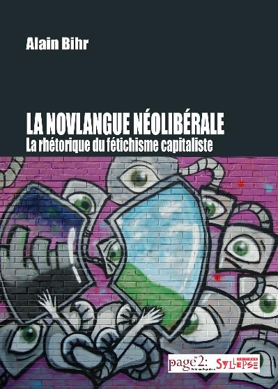 Emprunter La novlangue néolibérale. La rhétorique du fétichisme capitaliste, 2e édition revue et augmentée livre
