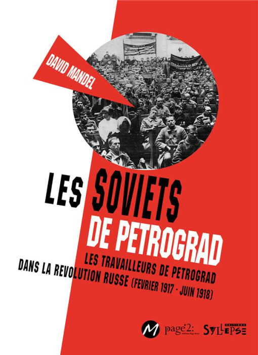 Emprunter Les Soviets de Petrograd. Les travailleurs de Petrograd dans la révolution russe (février 1917-juin livre