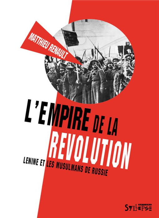 Emprunter L'empire de la révolution. Lénine et les musulmans de Russie livre