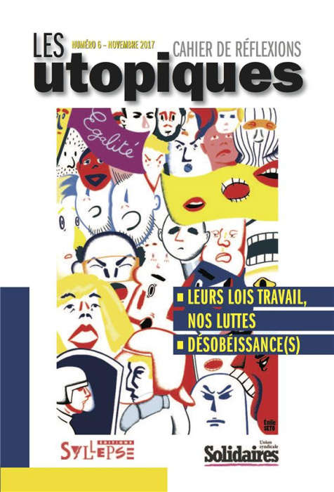 Emprunter Les utopiques N° 6, novembre 2017 : Leurs lois travail, nos luttes - Désobéissance(s) livre