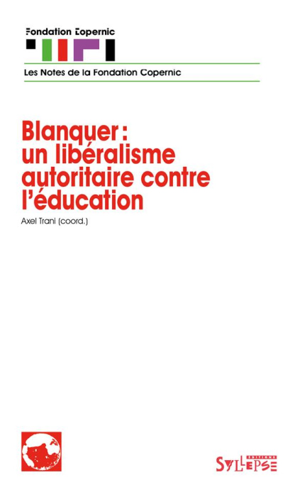Emprunter Blanquer : un libéralisme autoritaire contre l'éducation livre