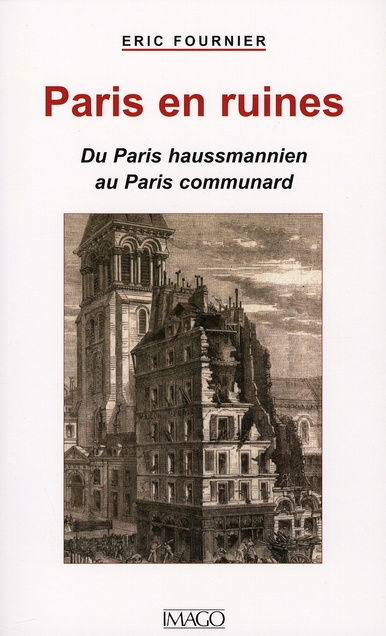 Emprunter Paris en ruine. Du paris Hausmannien au Paris communard livre