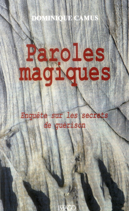 Emprunter Paroles magiques. Enquête sur les secrets de guérison, 13e édition livre
