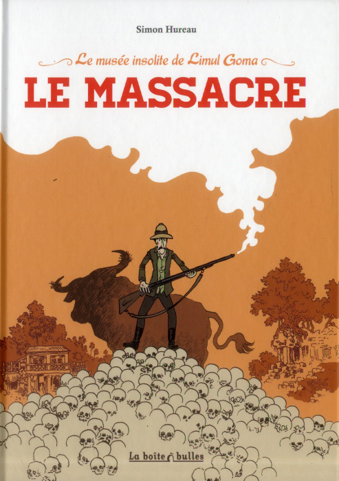 Emprunter Le massacre. Le musée insolite de Limul Goma livre
