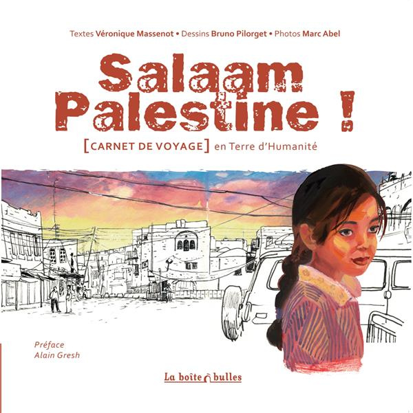 Emprunter Salaam Palestine ! Carnet de voyage en Terre d'Humanité livre