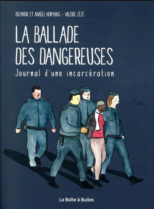 Emprunter La Ballade des dangereuses. Journal d'une incarcération livre