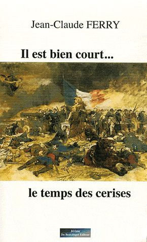 Emprunter Il est bien court... le temps des cerises livre