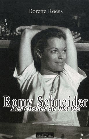 Emprunter Romy Schneider : les choses de ma vie livre