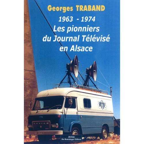 Emprunter Les pionniers du journal télévisé en Alsace (1963-1974) livre