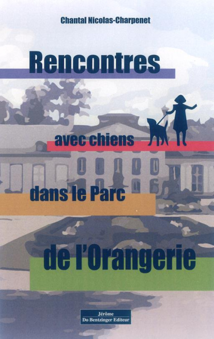 Emprunter Rencontres avec chiens dans le parc de l'Orangerie livre