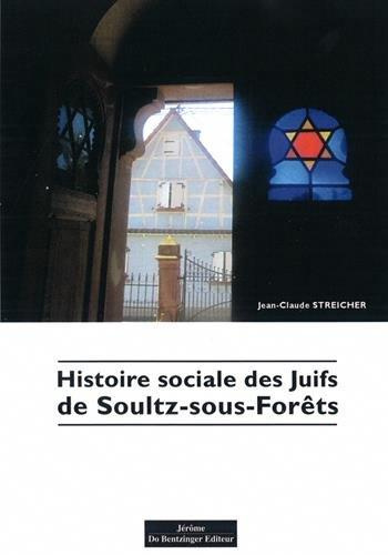 Emprunter Histoire sociale des Juifs de Soultz-sous-Forêts livre
