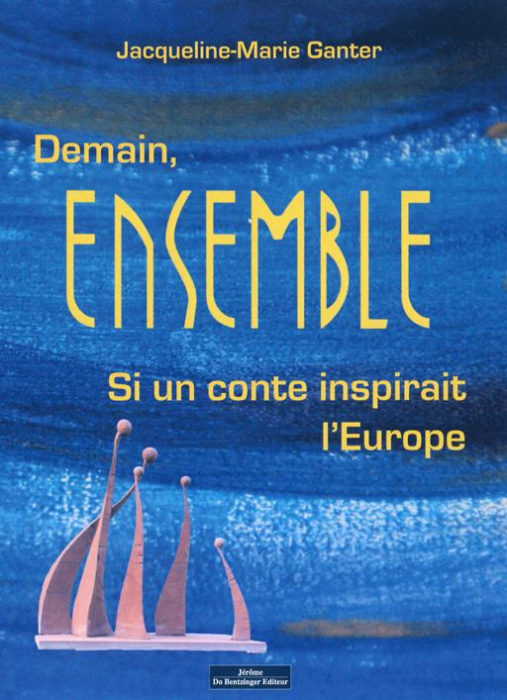 Emprunter Demain ensemble. Si un conte inspirait l'Europe livre