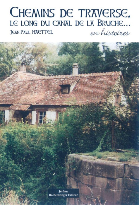 Emprunter Chemins de traverse. Le long de la Vallée de la Bruche livre